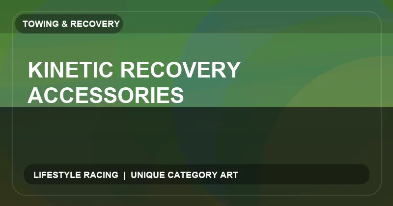 Kinetic Recovery Accessories